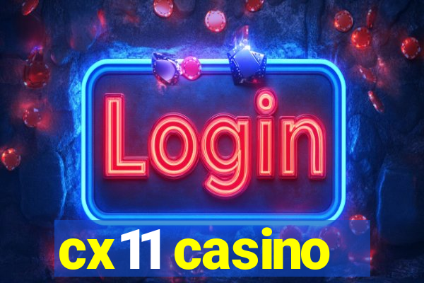 cx11 casino